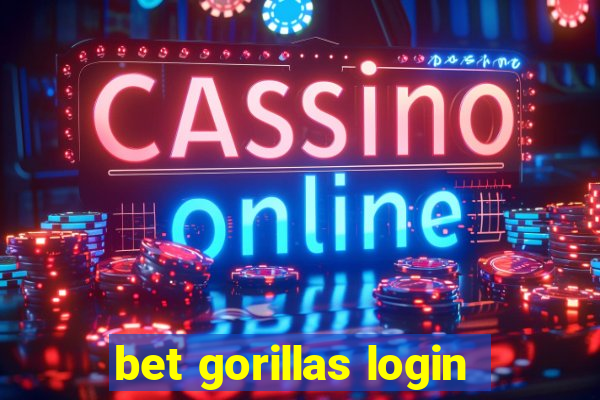 bet gorillas login